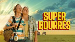 Super-bourrés