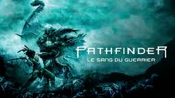 Pathfinder - Le sang du guerrier