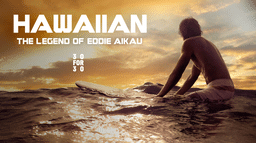 Hawaiian: The Legend of Eddie Aikau