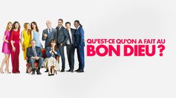 Qu'est-ce qu'on a fait au Bon Dieu ?