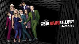 Big Bang Theory - Saison 6