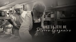 Dans la tête de Pierre Gagnaire