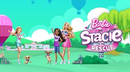 Barbie and Stacie : To the Rescue