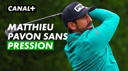  Matthieu Pavon sans pression - The Players Championship