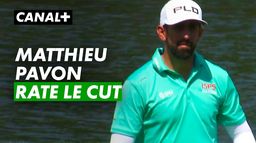  Matthieu Pavon rate le cut cette semaine - The Players Championship