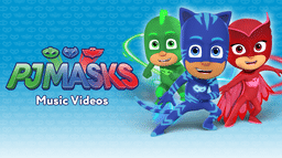 PJ Masks Music Videos