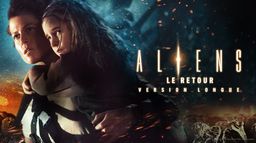 Aliens, le retour