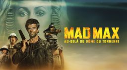 Mad Max : au-delà du dôme du tonnerre