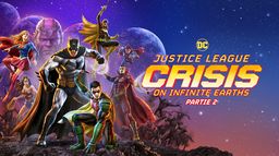 Justice League : Crisis on Infinite Earths Partie 2