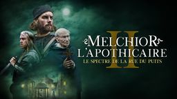 Melchior l'apothicaire : Le spectre de la rue du puits