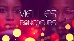 Vieilles rancoeurs