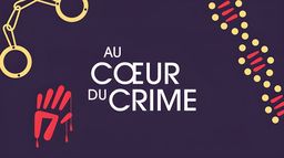 Au coeur du crime