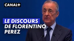 Le discours de Florentino Perez 