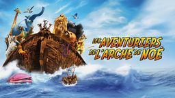 Les Aventuriers de l'arche de Noé