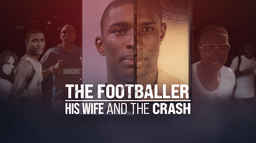 The Footballer, His Wife & the Crash