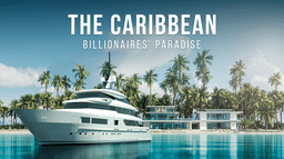 The Caribbean: Billionaires' Paradise