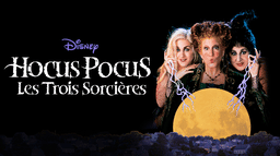 Hocus Pocus : Les Trois Sorcières