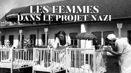 Les femmes dans le projet nazi