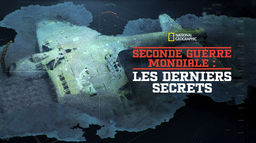 Seconde Guerre Mondiale : les derniers secrets