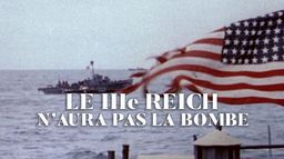 Le IIIe Reich n'aura pas la bombe