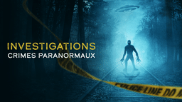 Investigations : crimes paranormaux