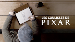 Les coulisses de Pixar