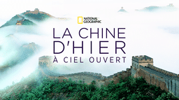 La Chine d'hier à ciel ouvert