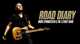 Road Diary: Bruce Springsteen and The E Street Band