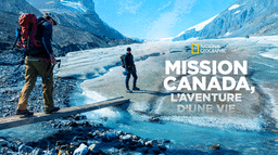 Mission Canada, l’aventure d’une vie