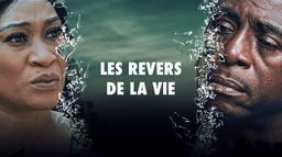 Les revers de la vie