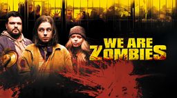 We Are Zombies