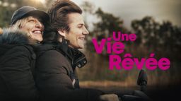 Une vie rêvée