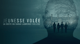 Jeunesse volée : la secte du Sarah Lawrence College