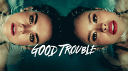 Good Trouble