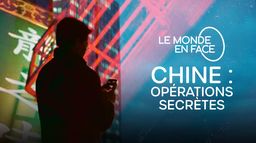 Chine : opérations secrètes