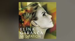 Elīna Garanča - Meditation