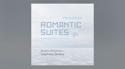 Prokofiev - « Roméo et Juliette », Suites