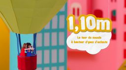 1,10m Le Tour du Monde à Hauteur d'Yeux d'Enfants