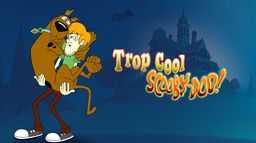 Trop cool, Scooby-Doo !