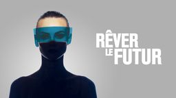 Rêver le futur