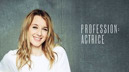 Profession : actrice