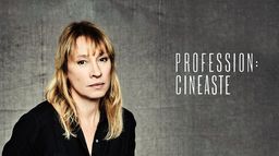 Profession : cinéaste