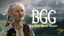 Le BGG : le bon gros géant