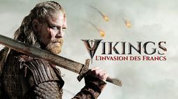 Vikings, l'invasion des Francs