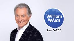 William à midi ! Partie 2