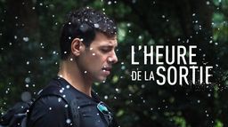 L'heure de la sortie