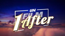 Un film, 1 After