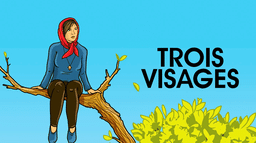 Trois visages
