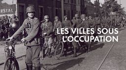Les villes sous l'Occupation