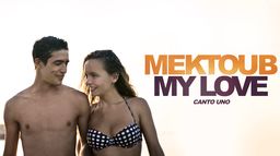 Mektoub, My Love : Canto Uno
